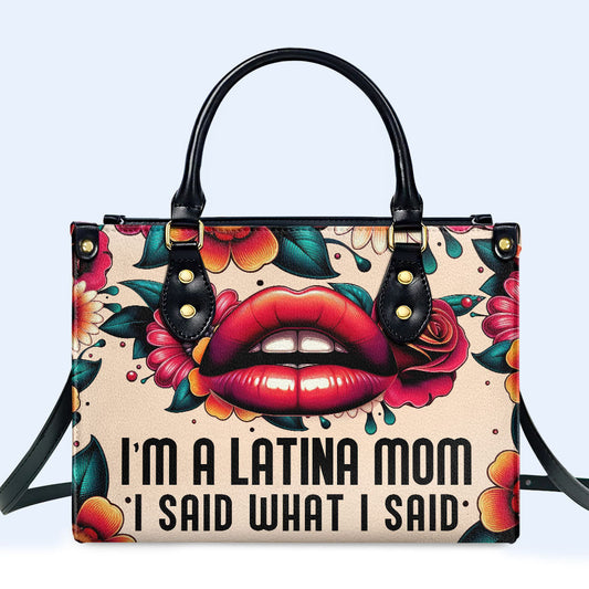 I Am A Latina Mom - Personalized Custom Leather Handbag - MM22