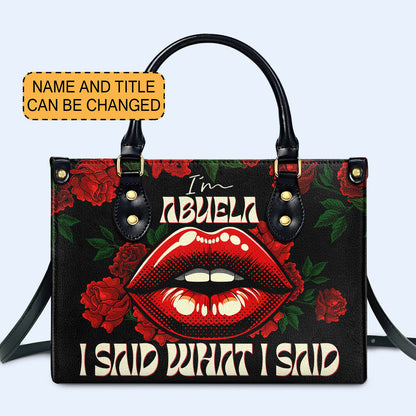 I Said What I Said - Abuela - Personalized Custom Leather Handbag - MM34