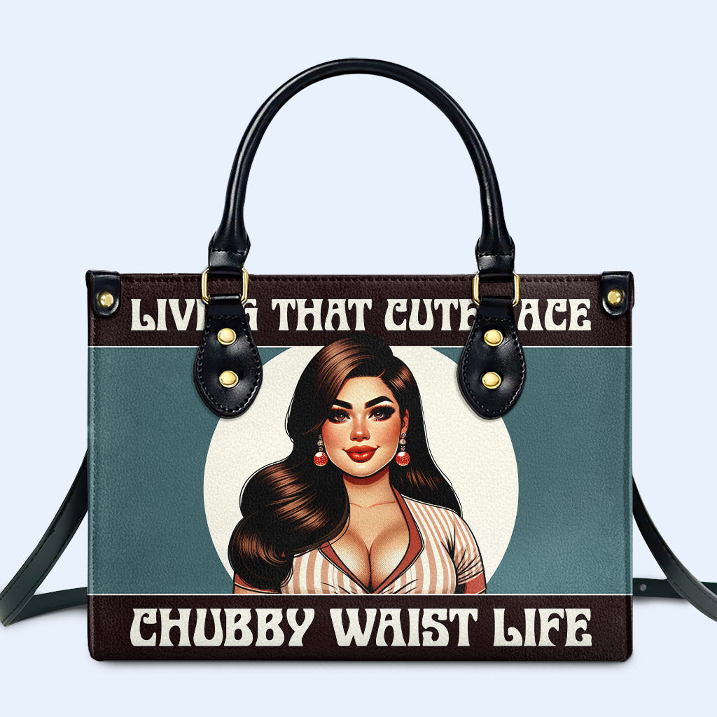 Living That Cute Face Chubby Waist Life - Personalized Custom Leather Handbag - PG08