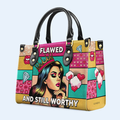 Flawed And Still Worthy - Personalized Custom Leather Handbag - PG18