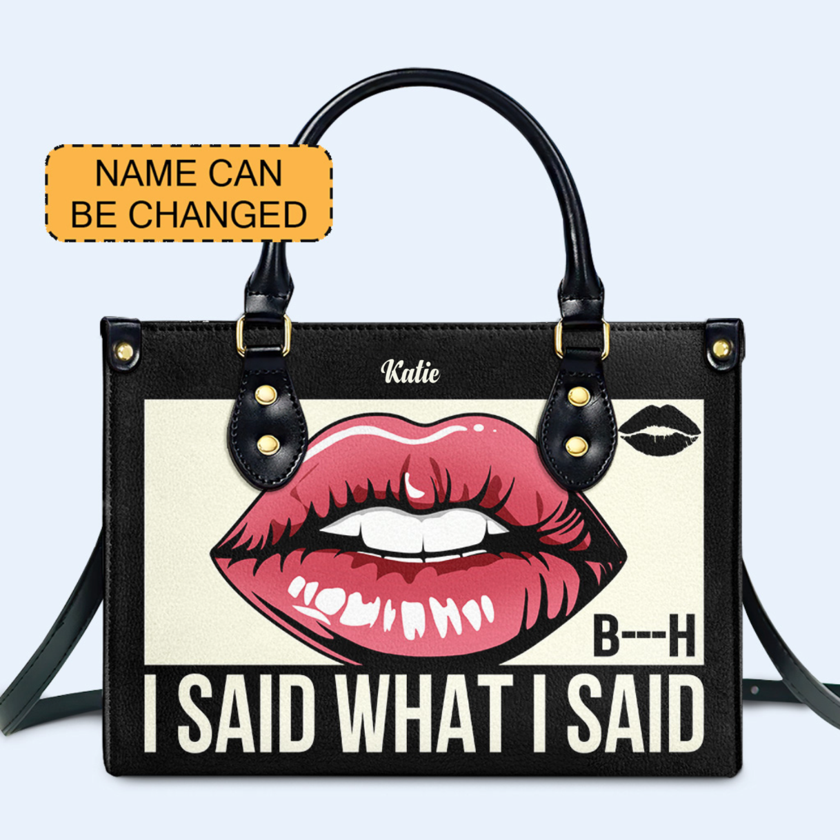 I Said What I Said- Personalized Custom Leather Handbag - bis02