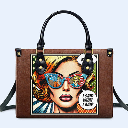 I Said What I Said- Personalized Custom Leather Handbag - bis01