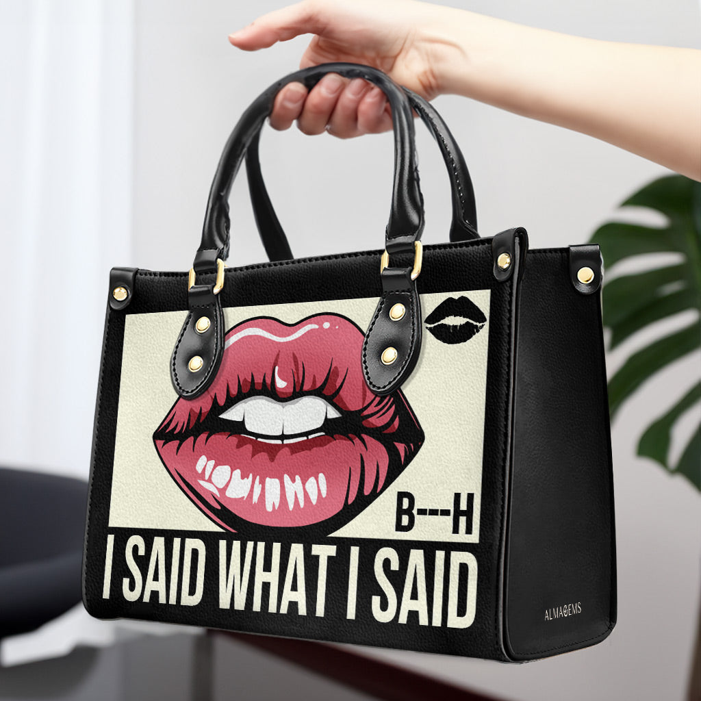 I Said What I Said- Personalized Custom Leather Handbag - bis02