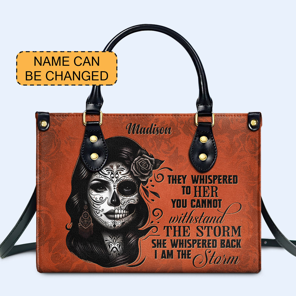 I Am The Storm - Personalized Custom Leather Handbag - HG22