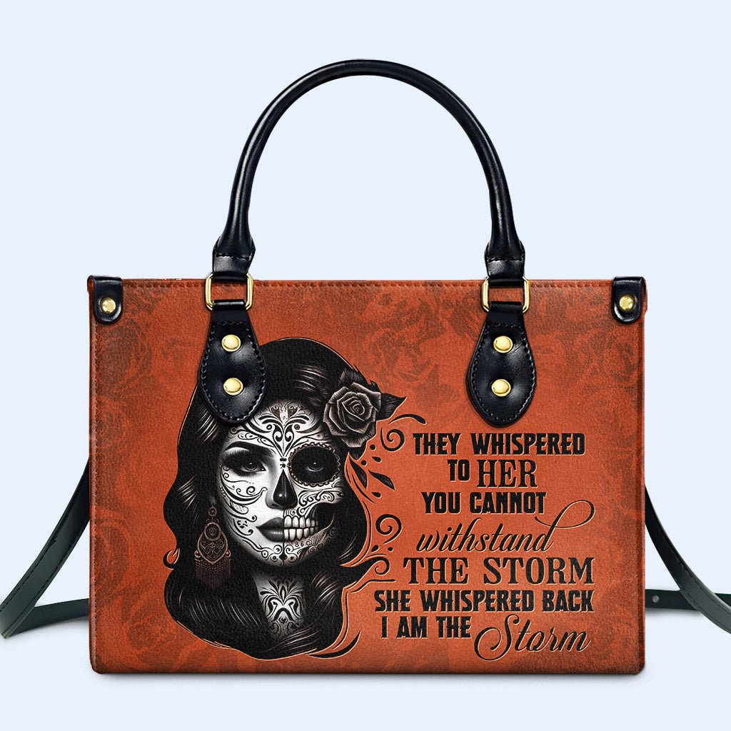 I Am The Storm - Personalized Custom Leather Handbag - HG22