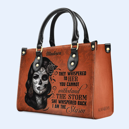 I Am The Storm - Personalized Custom Leather Handbag - HG22