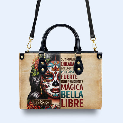 Soy Mujer Chicana - Personalized Custom Leather Handbag - MX03