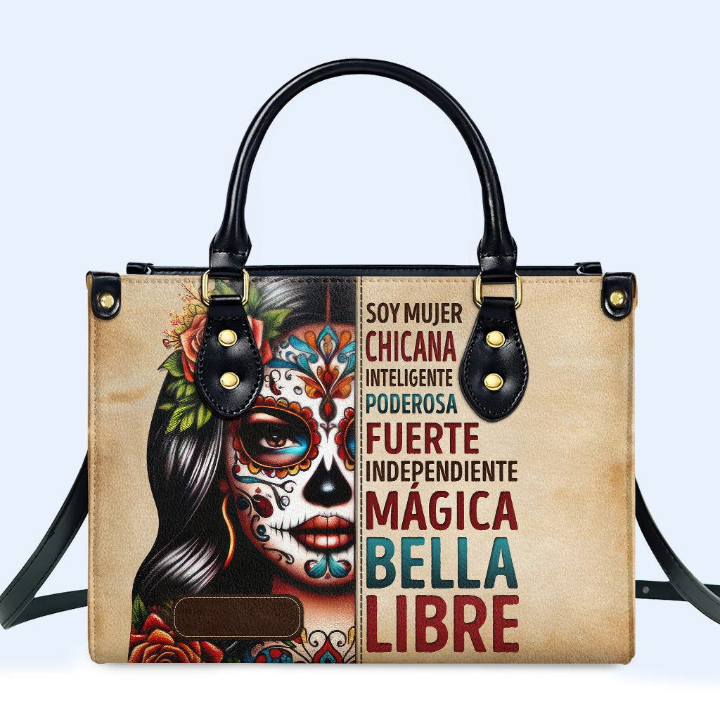 Soy Mujer Chicana - Personalized Custom Leather Handbag - MX03