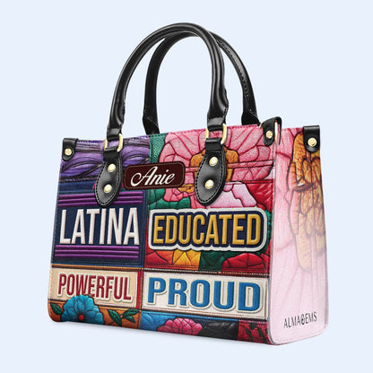 Educated Powerful Proud - Personalized Custom Leather Handbag - HG29