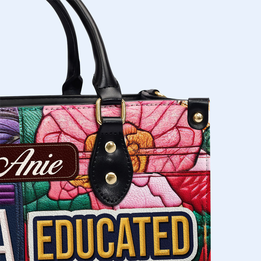 Educated Powerful Proud - Personalized Custom Leather Handbag - HG29